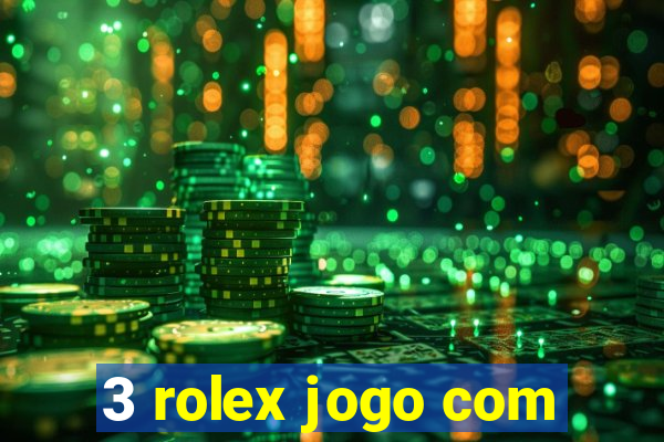 3 rolex jogo com